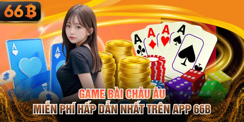 Game bài Châu Âu