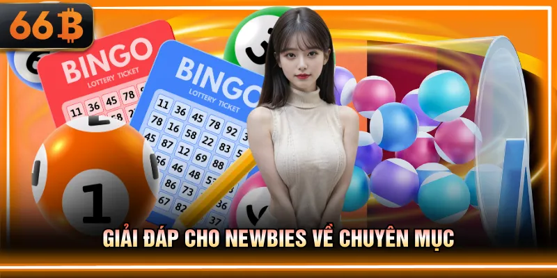 Giải đáp cho newbies về chuyên mục