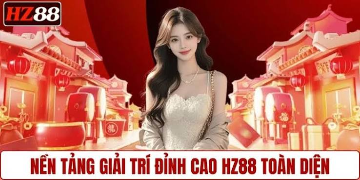 Xổ Số HZ88 Dự Thưởng Online Minh Bạch Dễ Chơi
